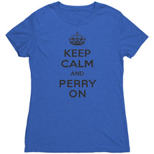 Load image into Gallery viewer, Women&#39;s Keep Calm and Perry On - Black Font Triblend T-Shirt