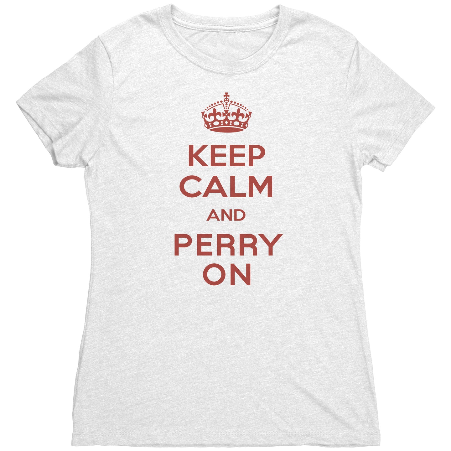 Women's Keep Calm and Perry On - Red Font Triblend T-Shirt