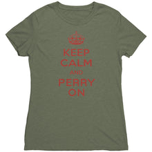 Load image into Gallery viewer, Women&#39;s Keep Calm and Perry On - Red Font Triblend T-Shirt