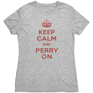 Women's Keep Calm and Perry On - Red Font Triblend T-Shirt