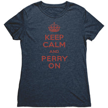 Load image into Gallery viewer, Women&#39;s Keep Calm and Perry On - Red Font Triblend T-Shirt