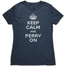 Load image into Gallery viewer, Women&#39;s Keep Calm and Perry On - White Font Triblend T-Shirt